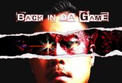 JZNЯBack In Da Game ǿƻع ˵صζ